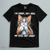 Sarcastic Kitten Did I Roll My Eyes Out Loud Cat Lovers T-Shirt thumb 5