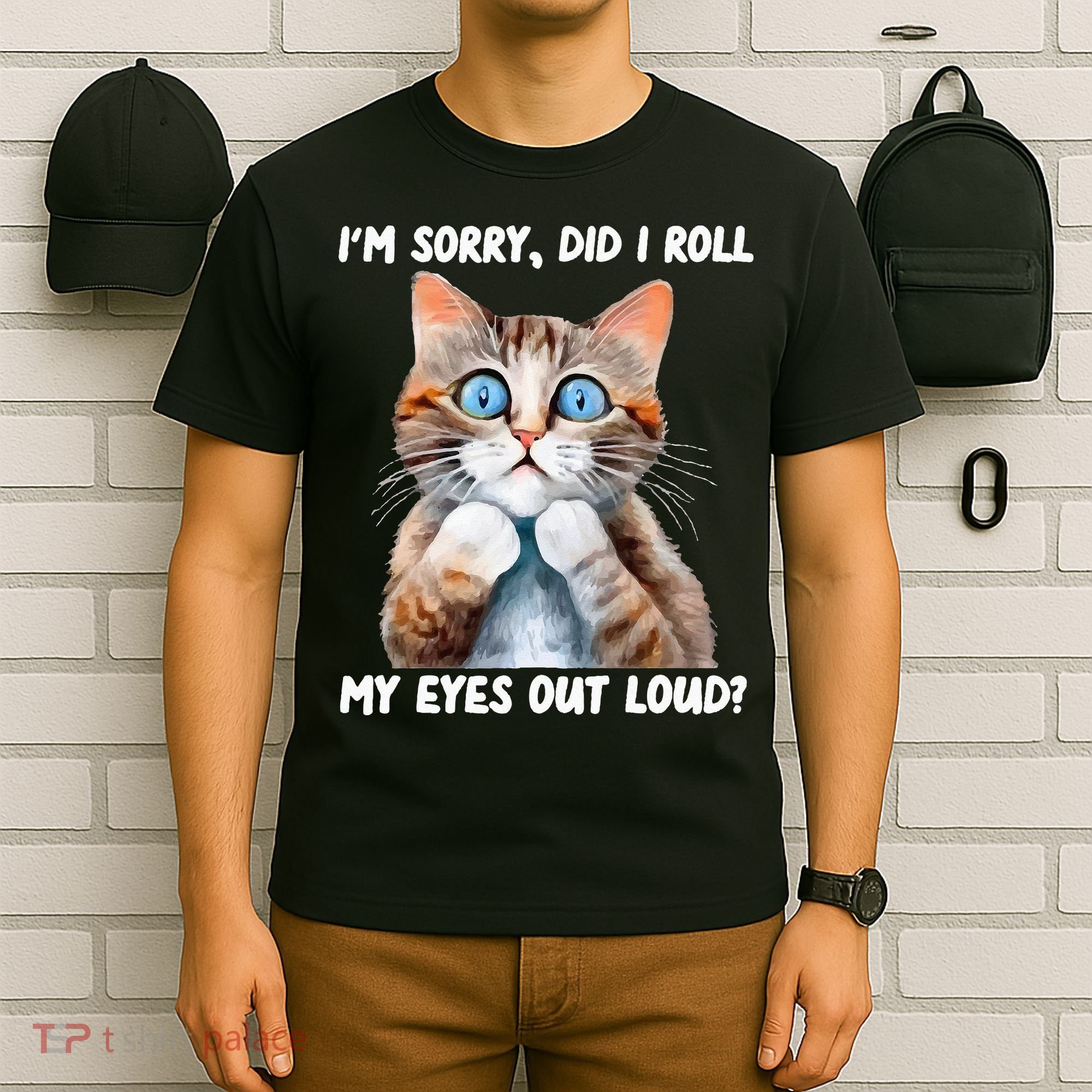 Sarcastic Kitten Did I Roll My Eyes Out Loud Cat Lovers T-Shirt