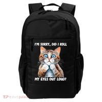 Sarcastic Kitten Did I Roll My Eyes Out Loud Cat Lovers Backpack thumb 0