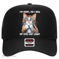 Sarcastic Kitten Did I Roll My Eyes Out Loud Cat Lovers Hat thumb 0