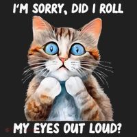 Sarcastic Kitten Did I Roll My Eyes Out Loud Cat Lovers Hat thumb 2