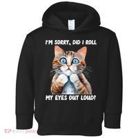 Sarcastic Kitten Did I Roll My Eyes Out Loud Cat Lovers Toddler Hoodie thumb 0