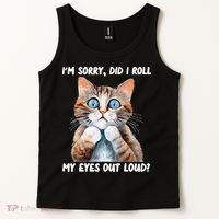 Sarcastic Kitten Did I Roll My Eyes Out Loud Cat Lovers Tank Top thumb 2