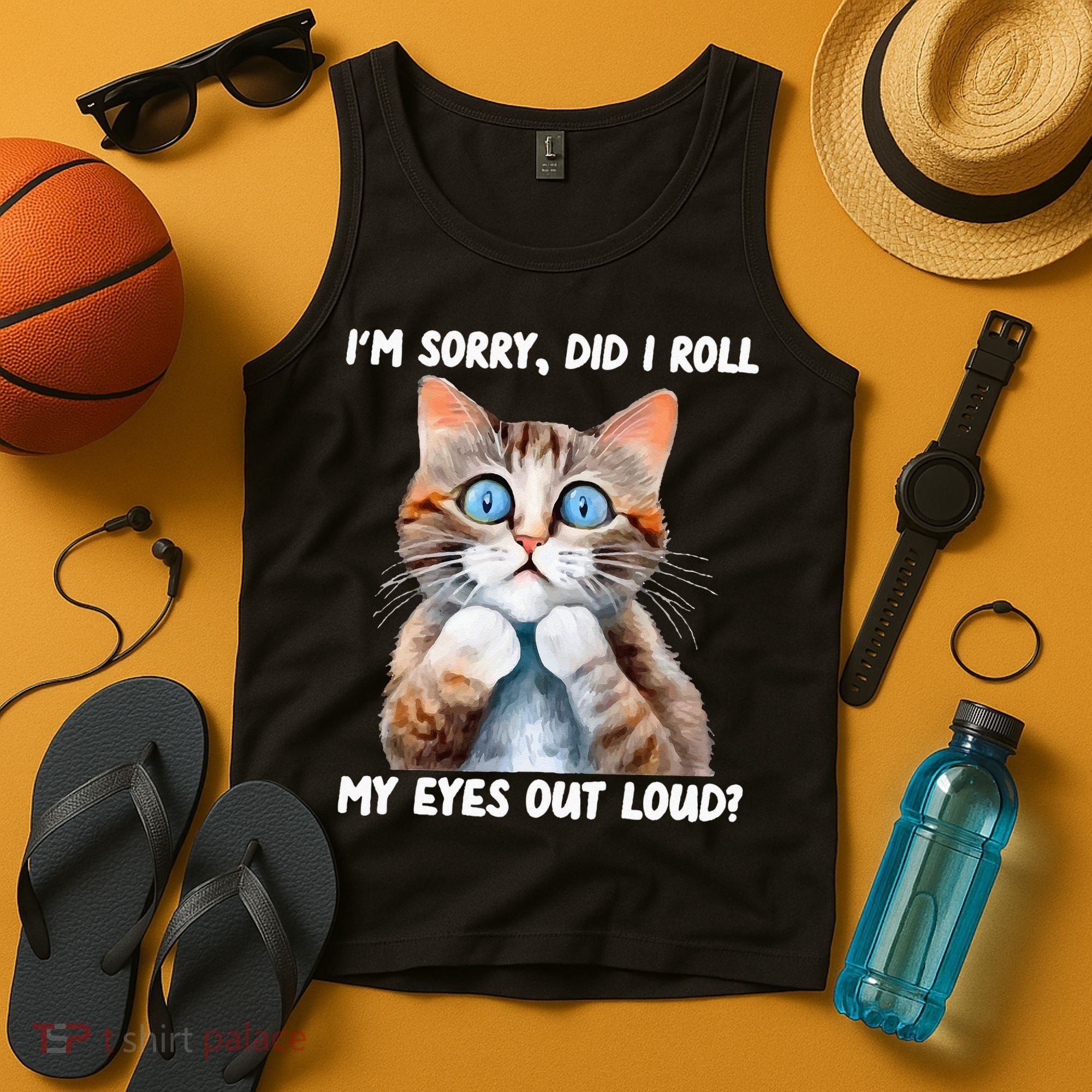 Sarcastic Kitten Did I Roll My Eyes Out Loud Cat Lovers Tank Top