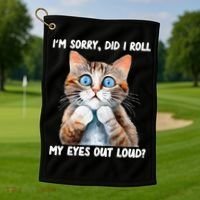 Sarcastic Kitten Did I Roll My Eyes Out Loud Cat Lovers Golf Towel thumb 1