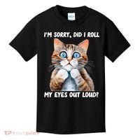 Sarcastic Kitten Did I Roll My Eyes Out Loud Cat Lovers Kids T-Shirt thumb 0