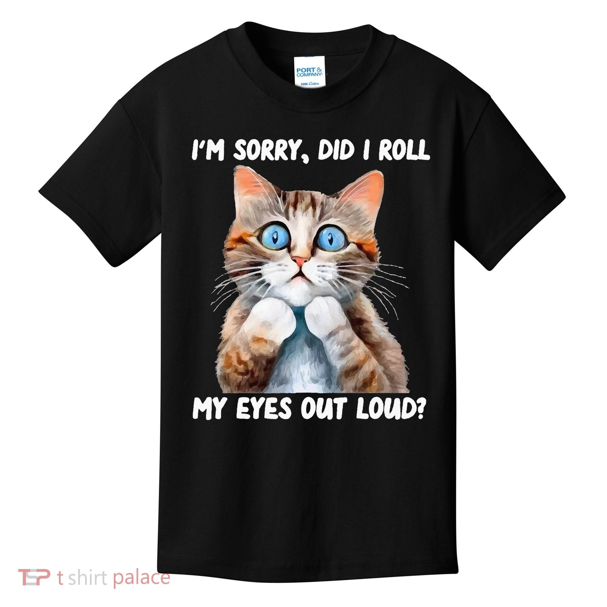 Sarcastic Kitten Did I Roll My Eyes Out Loud Cat Lovers Kids T-Shirt
