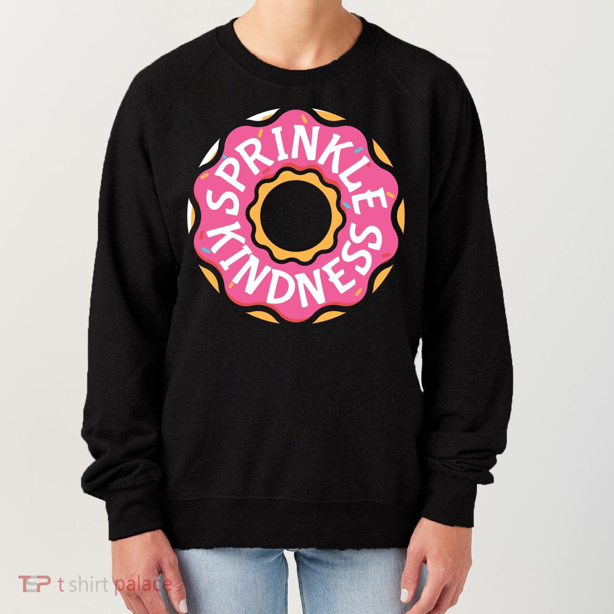 Sprinkle Kindness Donut Graphic Plus Size Shirt For Girl Boy Unisex Women's Sweatshirt