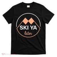 Ski Ya Later T-Shirt thumb 0