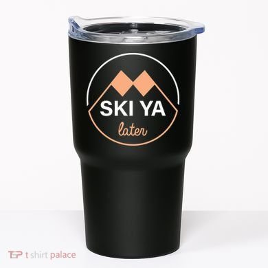Ski Ya Later Tumbler