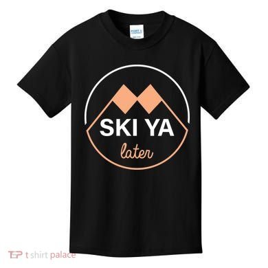 Ski Ya Later Kids T-Shirt