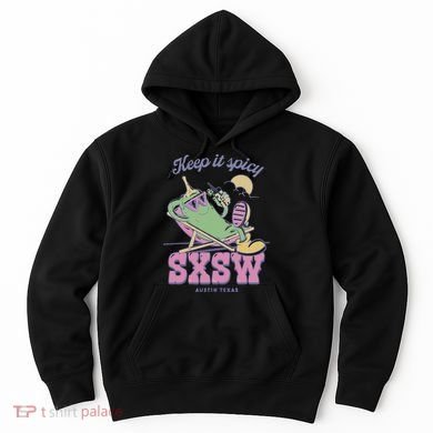 Sxsw Keep It Spicy Austin Texas Hoodie