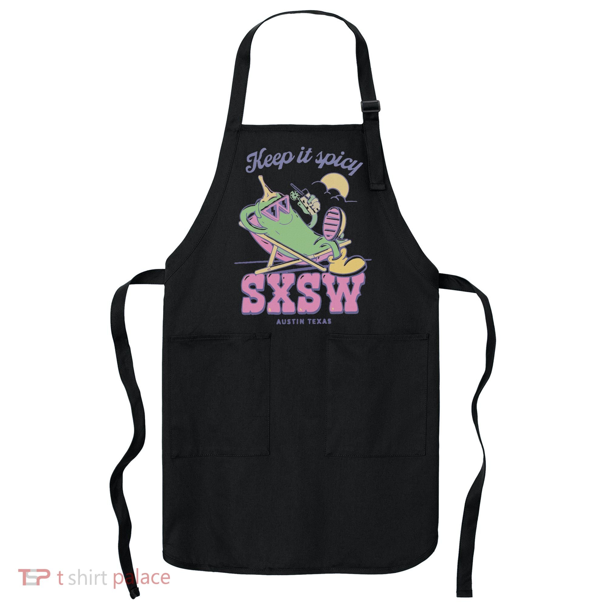 Sxsw Keep It Spicy Austin Texas Apron