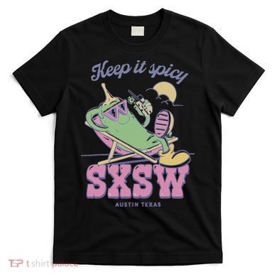 Sxsw Keep It Spicy Austin Texas T-Shirt
