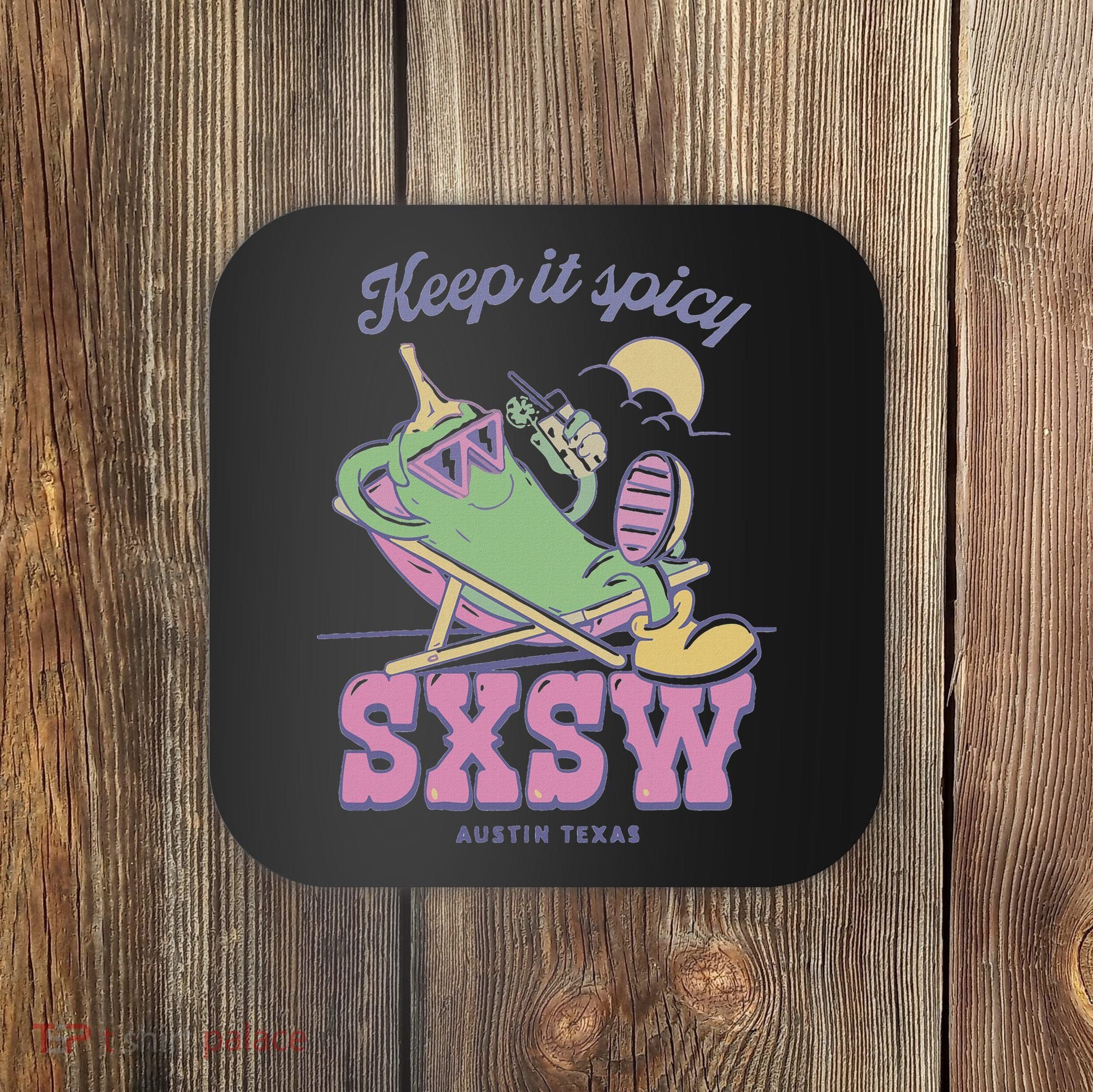 Sxsw Keep It Spicy Austin Texas Coaster