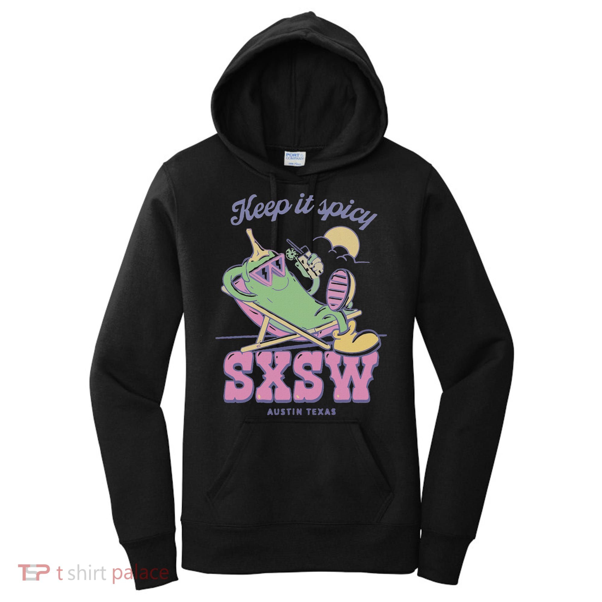 Sxsw Keep It Spicy Austin Texas Women's Hoodie
