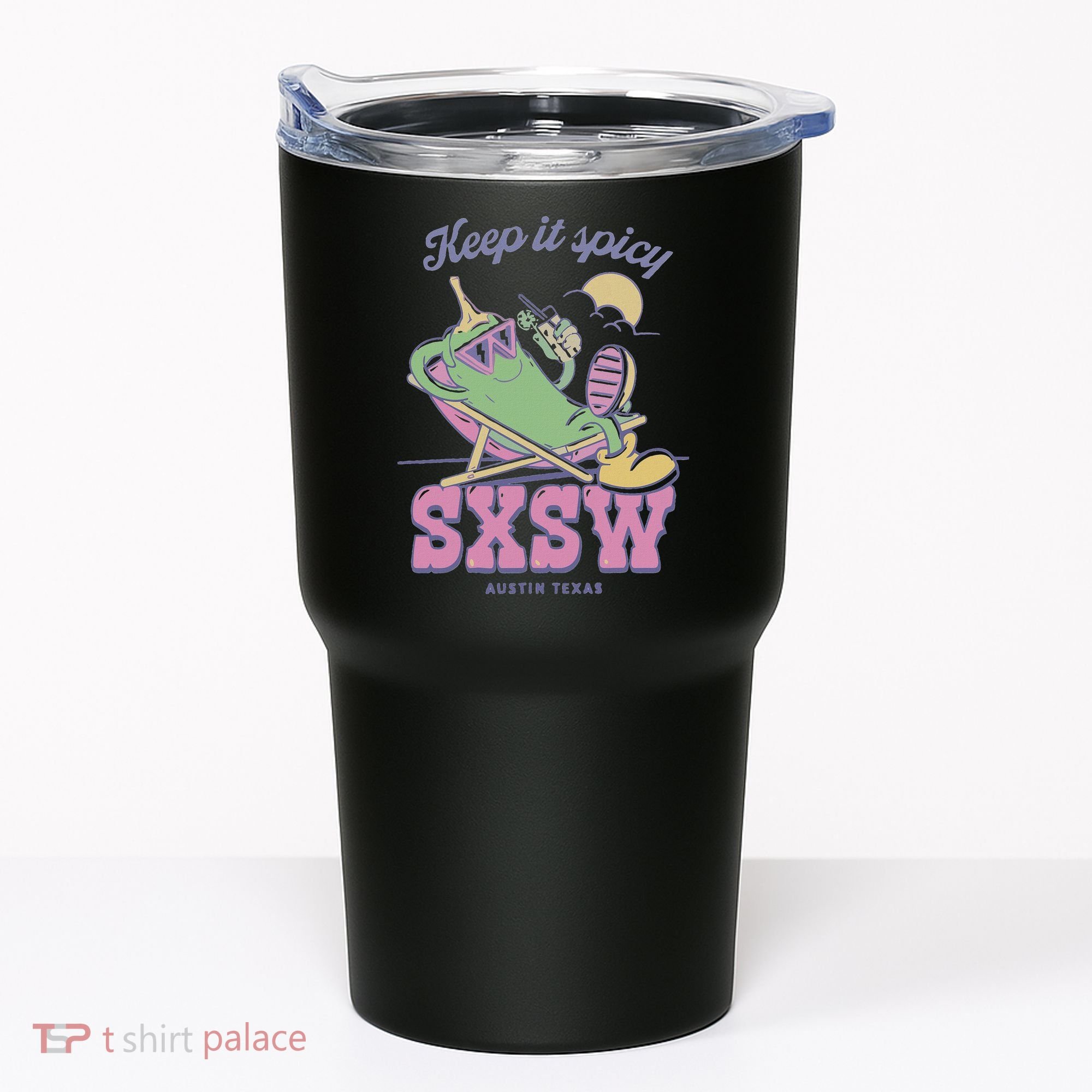 Sxsw Keep It Spicy Austin Texas Tumbler