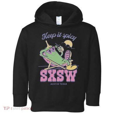 Sxsw Keep It Spicy Austin Texas Toddler Hoodie