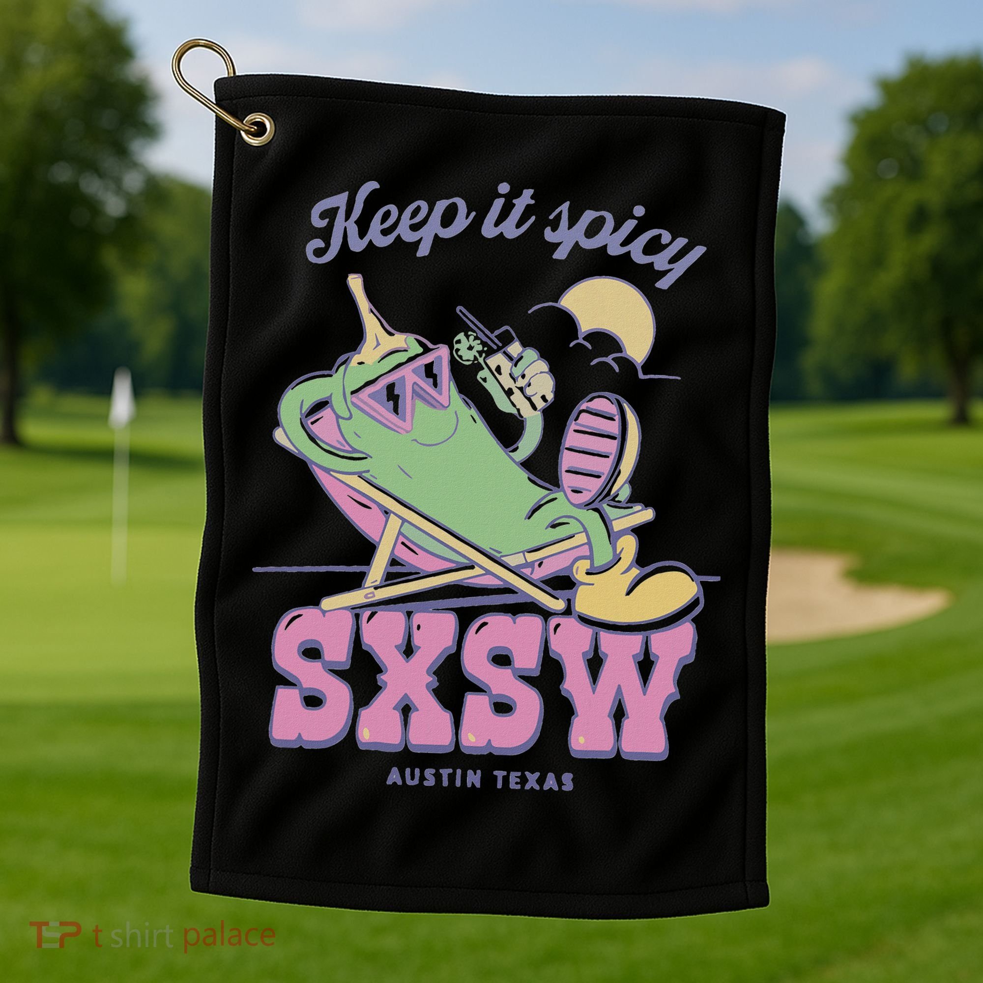 Sxsw Keep It Spicy Austin Texas Golf Towel