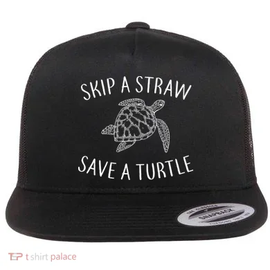Skip a Straw Save a Turtle Flat Bill Trucker Hat