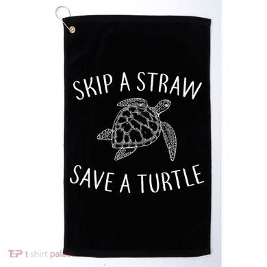 Skip a Straw Save a Turtle Golf Towel