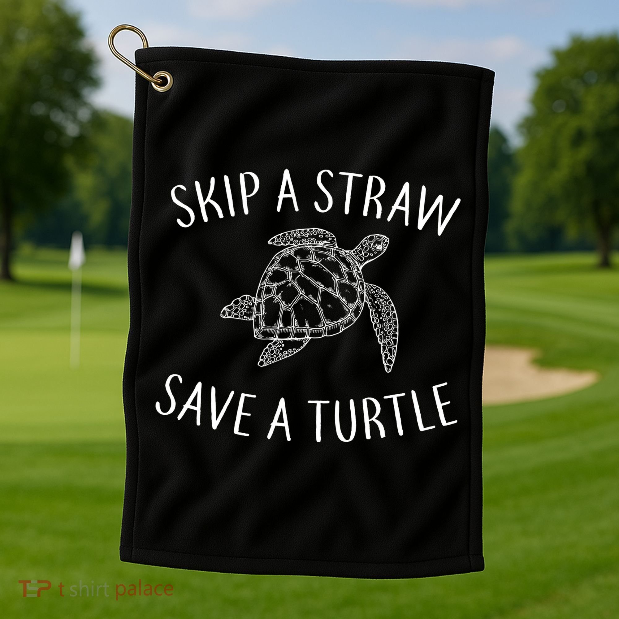 Skip a Straw Save a Turtle Golf Towel