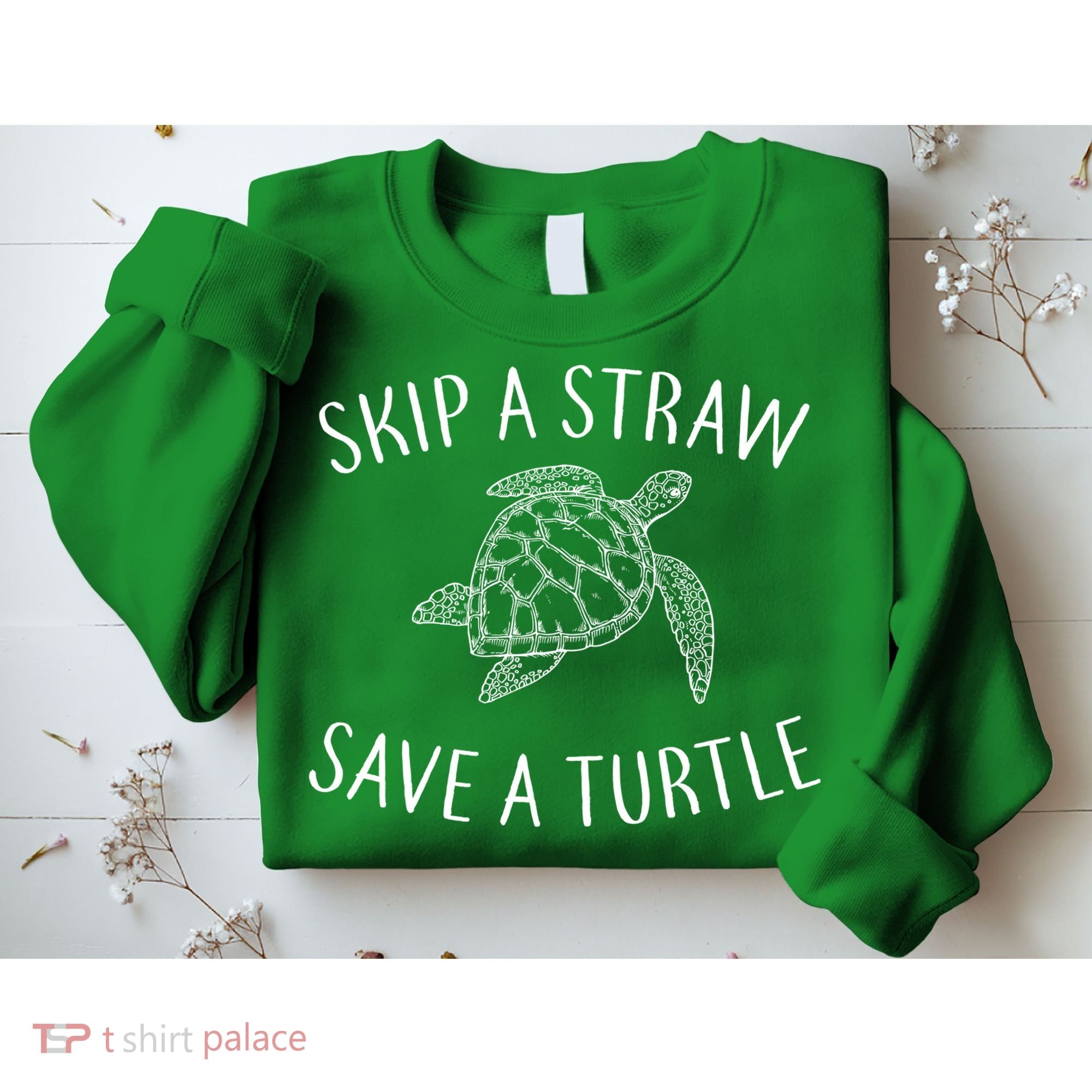 Skip A Straw Save A Turtle Sweatshirt