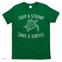 Skip A Straw Save A Turtle T-Shirt thumb 0