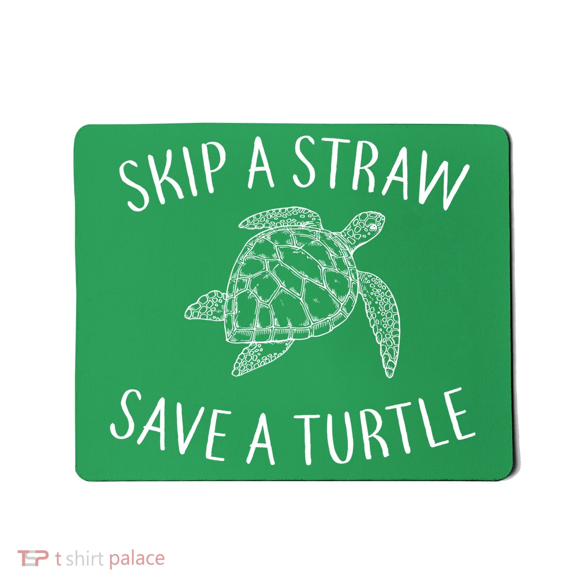 Skip a Straw Save a Turtle Mousepad
