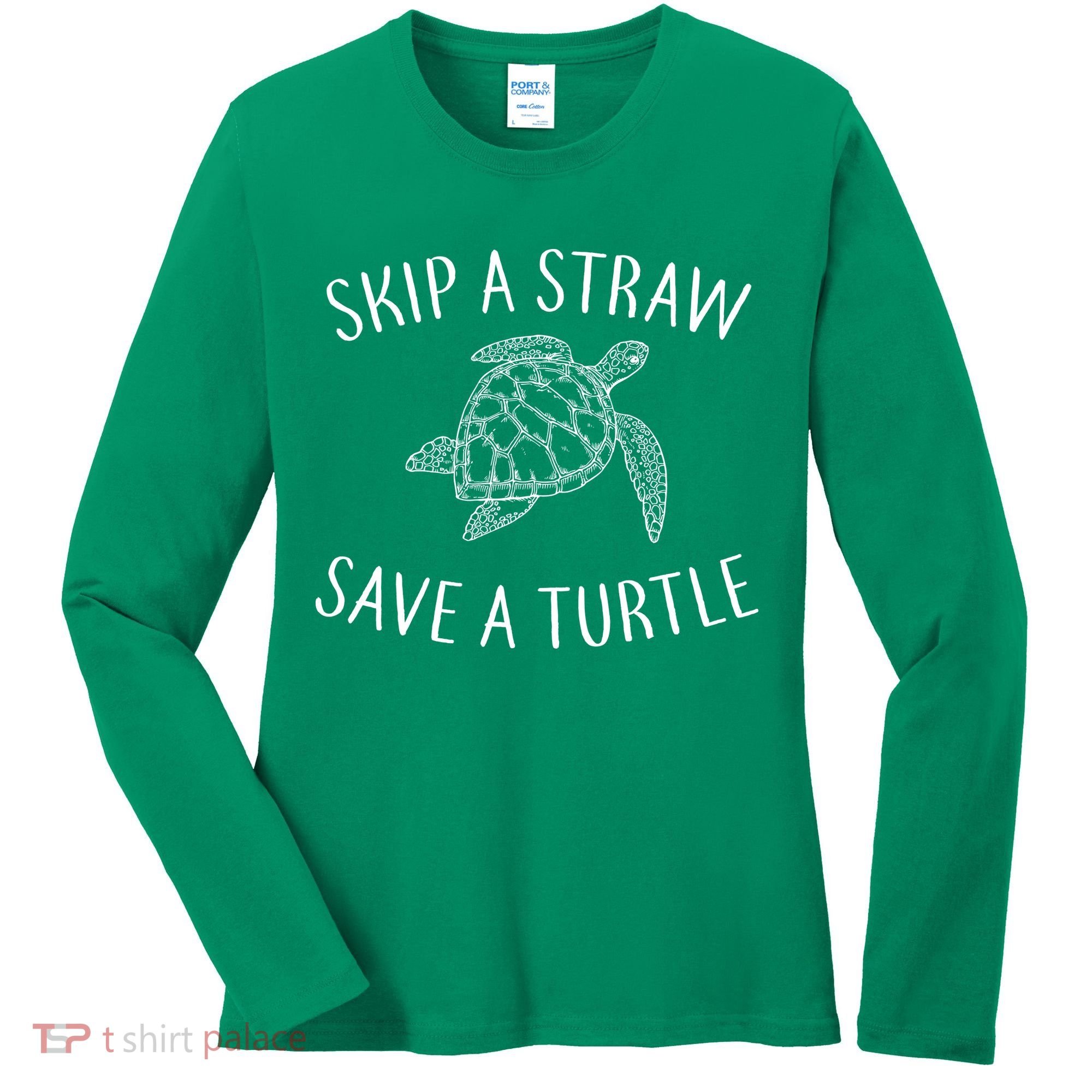 Skip a Straw Save a Turtle Women's Long Sleeve Shirt