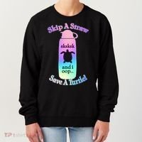 Skip A Straw Save A Turtle Sksksks Women's Sweatshirt thumb 0