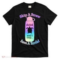 Skip A Straw Save A Turtle Sksksks T-Shirt thumb 0