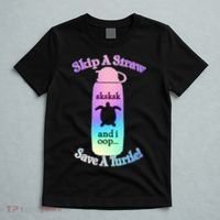 Skip A Straw Save A Turtle Sksksks T-Shirt thumb 5