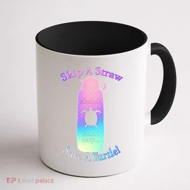 Skip A Straw Save A Turtle Sksksks Coffee Mug back