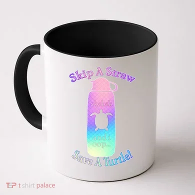 Skip A Straw Save A Turtle Sksksks Coffee Mug