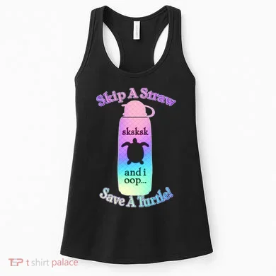 Skip A Straw Save A Turtle Sksksks Women's Tank Top