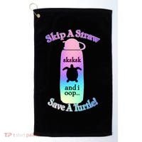 Skip A Straw Save A Turtle Sksksks Golf Towel thumb 0