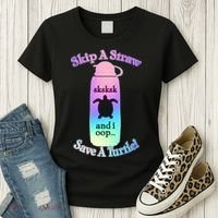 Skip A Straw Save A Turtle Sksksks Women's T-Shirt thumb 3