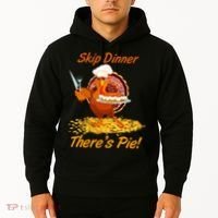 Skip Dinner There's Pie Turkey Thanksgiving Hoodie thumb 2