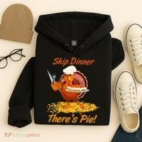 Skip Dinner There's Pie Turkey Thanksgiving Hoodie thumb 4