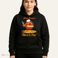 Skip Dinner There's Pie Turkey Thanksgiving Hoodie thumb 5