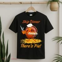Skip Dinner There's Pie Turkey Thanksgiving T-Shirt thumb 2