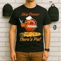 Skip Dinner There's Pie Turkey Thanksgiving T-Shirt thumb 6