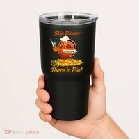 Skip Dinner There's Pie Turkey Thanksgiving Tumbler thumb 2