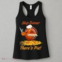Skip Dinner There's Pie Turkey Thanksgiving Women's Tank Top thumb 3