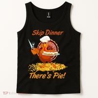 Skip Dinner There's Pie Turkey Thanksgiving Tank Top thumb 2