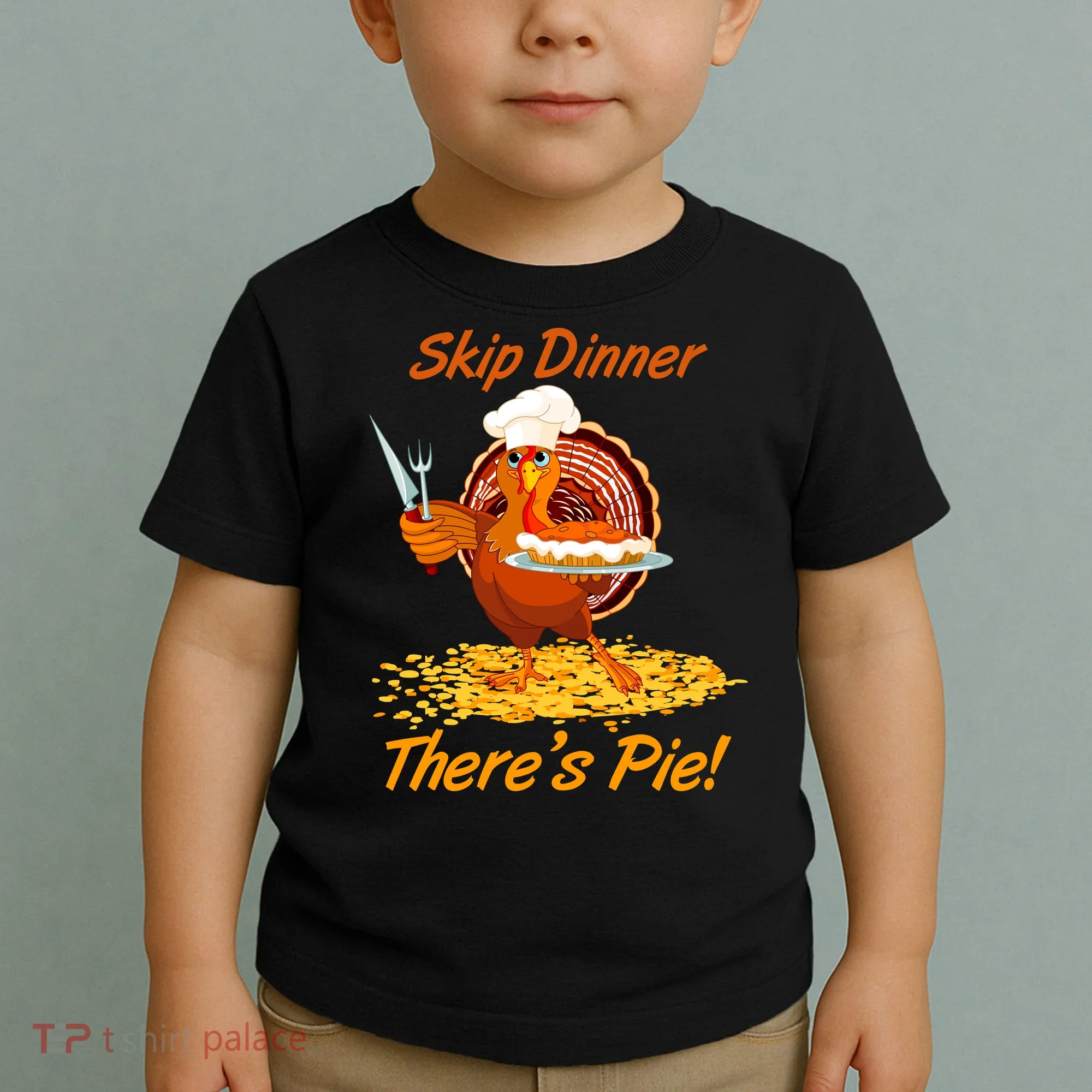 Skip Dinner There's Pie Turkey Thanksgiving Toddler T-Shirt