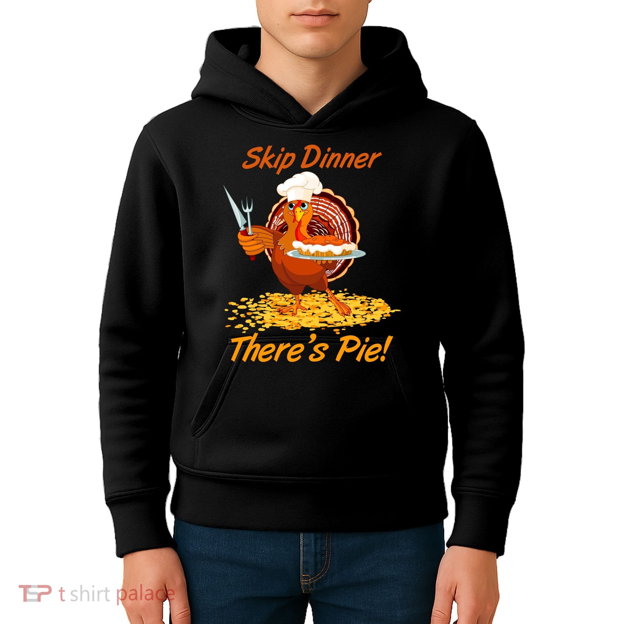 Skip Dinner There's Pie Turkey Thanksgiving Kids Hoodie