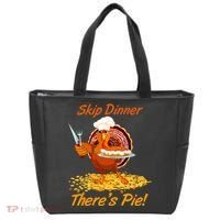 Skip Dinner There's Pie Turkey Thanksgiving Tote Bag thumb 0