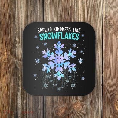 Spread Kindness Like Snowflakes Christmas Teacher Unity Day Coaster